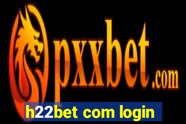 h22bet com login